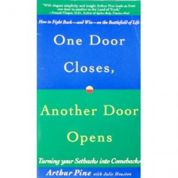 One Door Closes, Another Door Opens by Arthur Pine, Julie Houston 